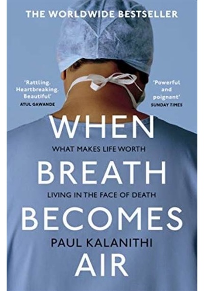 When Breath Becomes Air - Paul Kalanithi - Random House