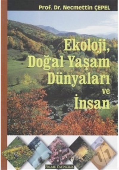 Ekoloji Doğal Yaşam Dünyaları ve İnsan Palme Yayınevi