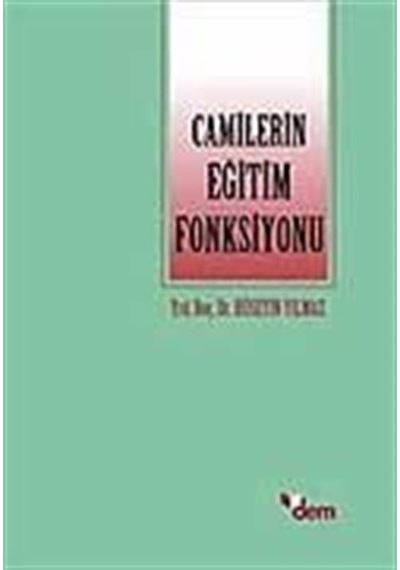 Camilerin Eğitim Fonksiyonu - Hüseyin Yılmaz - Dem Yayınları