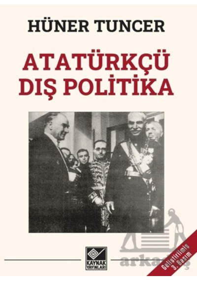 Atatürkçü Dış Politika Ciltli Kaynak Yayınları