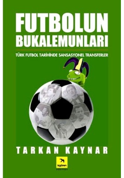 Futbolun Bukalemunları Tarkan Kaynar