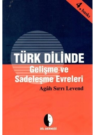 Türk Dilinde Gelişme ve Sadeleşme Evreleri  - Sırrı Levend  - Dil Derneği