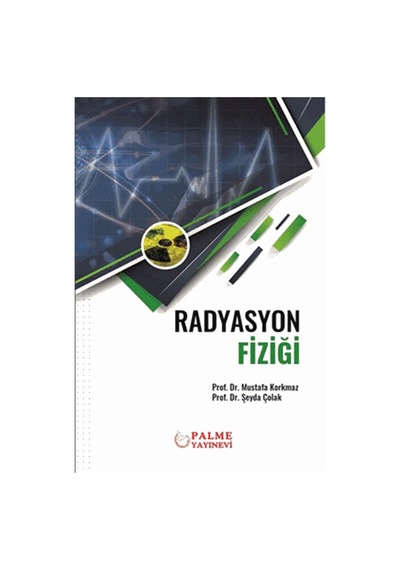 Radyasyon Fiziği ( Palme ) Mustafa Korkmaz