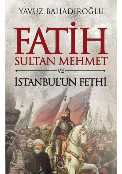 Fatih Sultan Mehmet Ve İstanbul'un Fethi - Mydr-608664