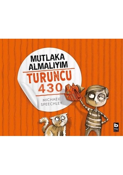Mutlaka Almalıyım Turuncu 430 - Michael Speechley - Bilgi Yayınevi
