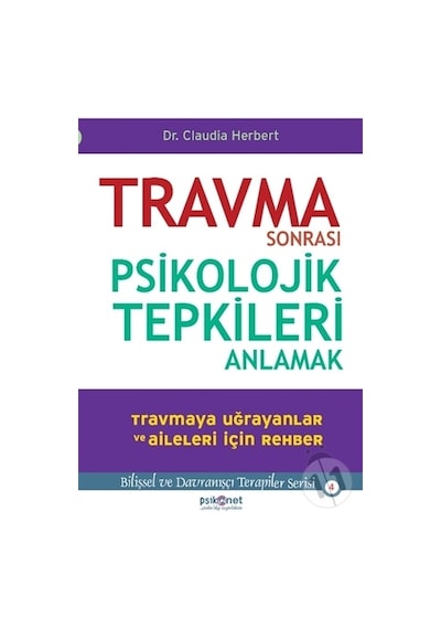 Travma Sonrası Psikolojik Tepkileri - Anlamak