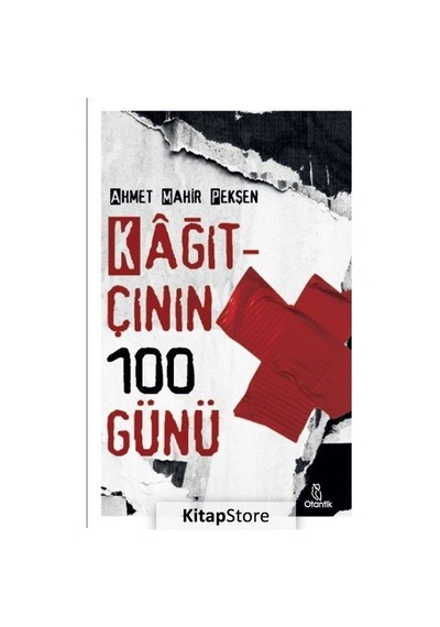 Kağıtçının 100 Günü - Ahmet Mahir Pekşen - Otantik Kitap