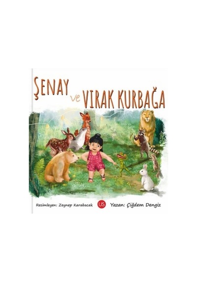 Şenay ve Vırak Kurbağa - Çiğdem Dengiz - Us Yayınları