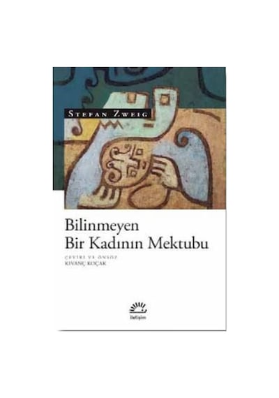 Bilinmeyen Bir Kadının Mektubu - Stefan Zweig - İletişim Yayınları
