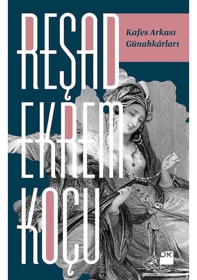 Kafes Arkası Günahkarları - Reşad Ekrem Koçu
