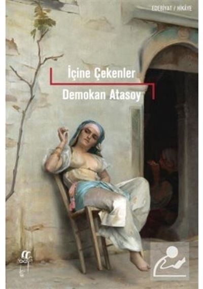 İçine Çekenler - Demokan Atasoy - Oğlak Yayıncılık