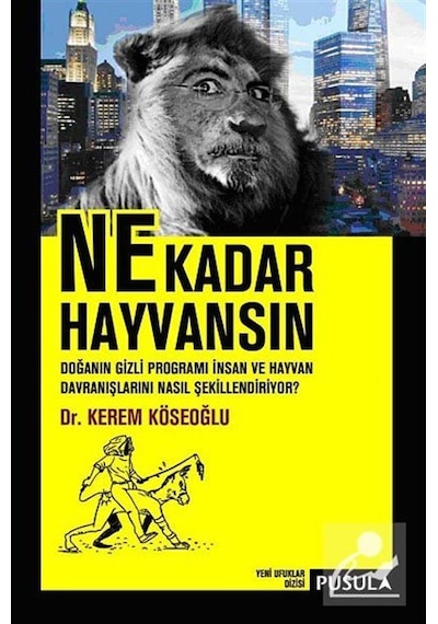 Ne Kadar Hayvansın / Kerem Köseoğlu