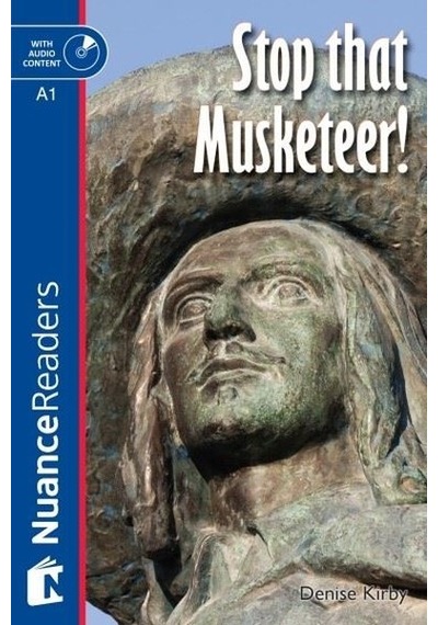 Stop that Musketeer! + Audio (Nuance Readers Level - 1) A1 - Denise Kirby - Nüans