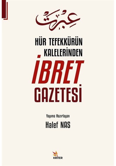 Hür Tefekkürün Kalelerinden İbret Gazetesi