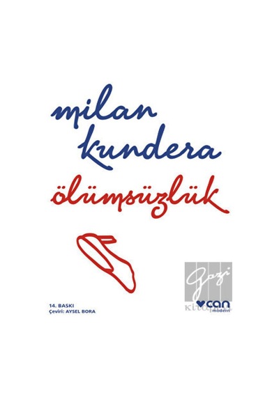 Ölümsüzlük - Milan Kundera - Can Yayınları