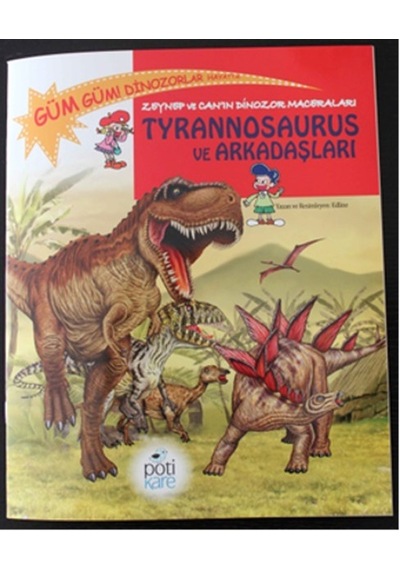 Tyrannosaurus ve Arkadaşları - Edline - Pötikare Yayınları