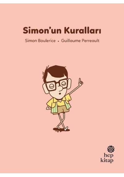 Simon'un Kuralları - İlk Okuma Hikayeleri - Simon Boulerice - Hep Kitap