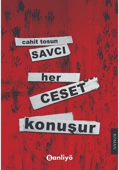 Savcı: Her Ceset Konuşur - Cahit Tosun - Banliyö Kitap