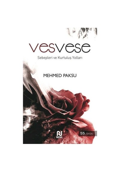 VesveseSebepleri ve Kurtuluş Yolları  - Mehmed Paksu  - Nesil Yayınları