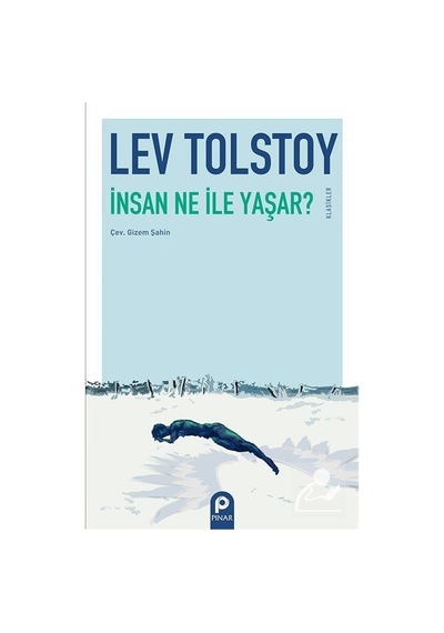 İnsan Ne Ile Yaşar / Lev N. Tolstoy / Pınar Yayınları N11.2572