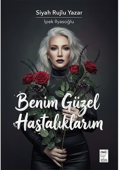 Benim Güzel Hastalıklarım / İpek İlyasoğlu