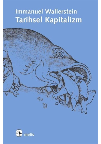 Tarihsel Kapitalizm Ve Kapitalist Uygarlık / Immanuel Wallerstein 9789753421270