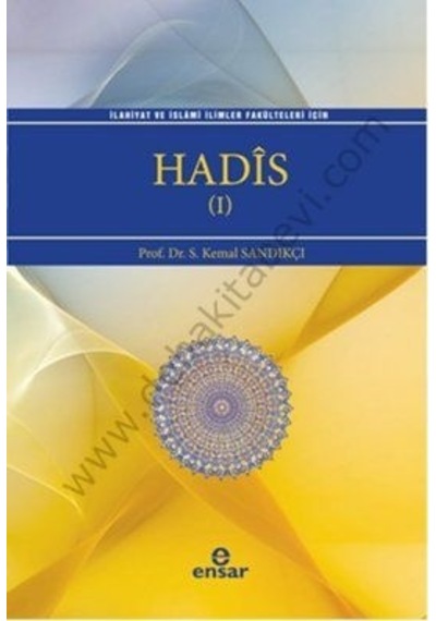 Hadis 1  - S. Kemal Sandıkçı  - Ensar Neşriyat