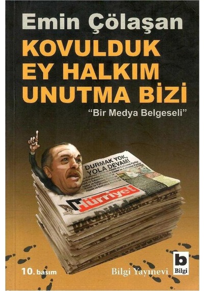 Kovulduk Ey Halkım Unutma Bizi "bir Medya Belgeseli" - Emin Çölaşan