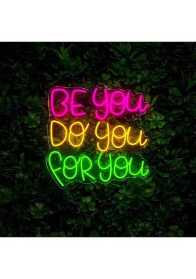Be You Do You For You Yazılı Neon Tabela Çok Renkli