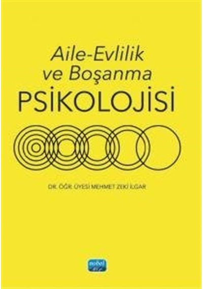 Aile - Evlilik Ve Boşanma Psikolojisi / Dr. Mehmet Zeki İlgar