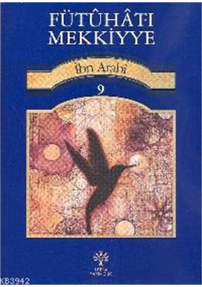 Fütühat -ı Mekkiyye 9  - Muhyiddin İbnü'l Arabi  - Litera