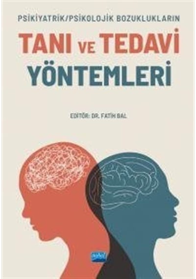 Tanı ve Tedavi Yöntemleri - Psikiyatrik-Psikolojik Bozuklukların- Nobel Akademik Yayıncılık