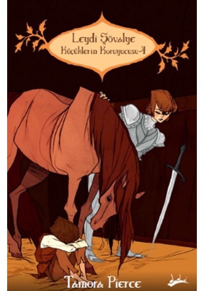Küçüklerin Koruyucusu 4 - Leydi Şövalye - Tamora Pierce - Mızıka