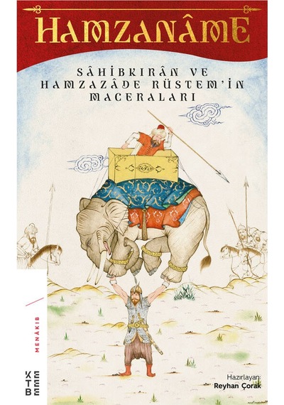Hamzaname - Sahibkırân Ve Hamzazade Rüstem'In Maceraları