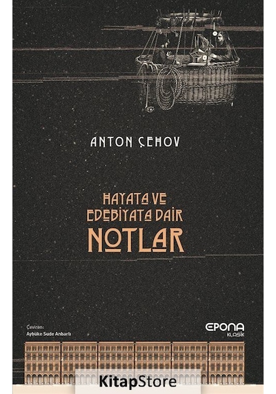 Hayata ve Edebiyata Dair Notlar / Anton Çehov