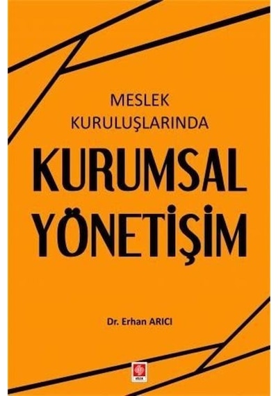 Meslek Kuruluşlarında Kurumsal Yönetişim / Dr. Erhan Arıcı