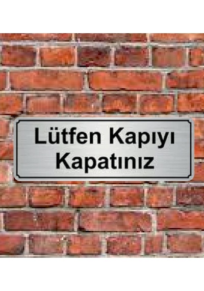 10X20 Cm Lütfen Kapıyı Kapatınız Yazılı Metal Yönlendirme L