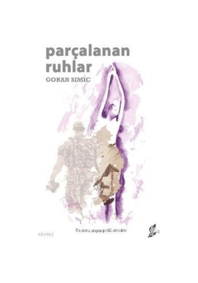 Parçalanan Ruhlar; En Zoru. Yaşayıp Ölü Olmaktır.