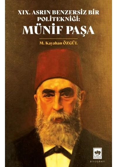 Xıx. Asrın Benzersiz Bir Politekniği: Münif Paşa