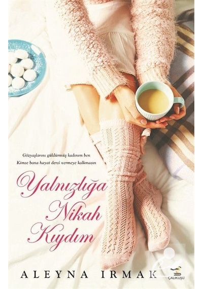 Yalnızlığa Nikah Kıydım - Aleyna Irmak - Çalıkuşu