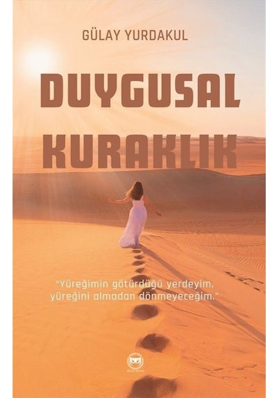 Duygusal Kuraklık - Gülay Yurdakul - Siyah Beyaz