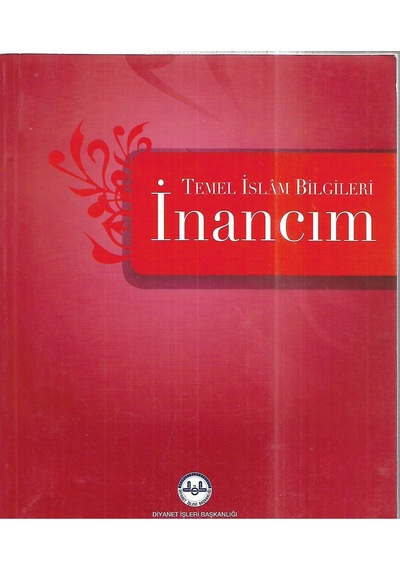 Temel İslam Bilgileri - İnancım