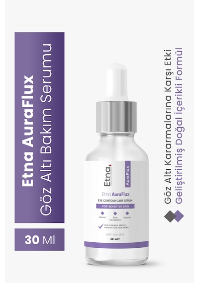 Etna Pharma Auraflux Göz Altı Torbalanma Ve Morluk Karşıtı, Aydınlatıcı Göz Altı Yenileme Bakım Serumu 30 Ml