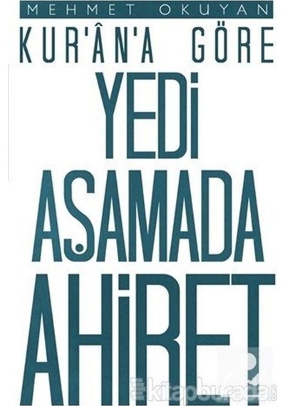 Kur'An'A Göre Yedi Aşamada Ahiret / Mehmet Okuyan