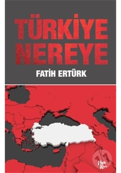 Türkiye Nereye - Fatih Ertürk - Halk Kitabevi