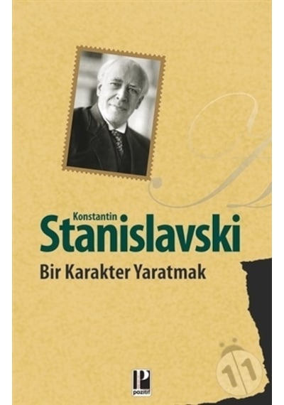 Bir Karakter Yaratmak - Konstantin Stanislavski - Pozitif Yayıncılık