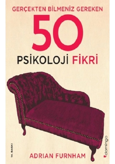 Gerçekten Bilmeniz Gereken 50 Psikoloji Fikri