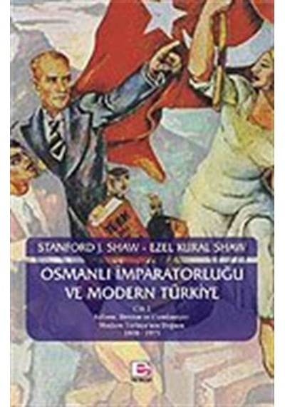 Osmanlı Imparatorluğu Ve Modern Türkiye (2.Cilt) / Stanford J.... 9789753901604