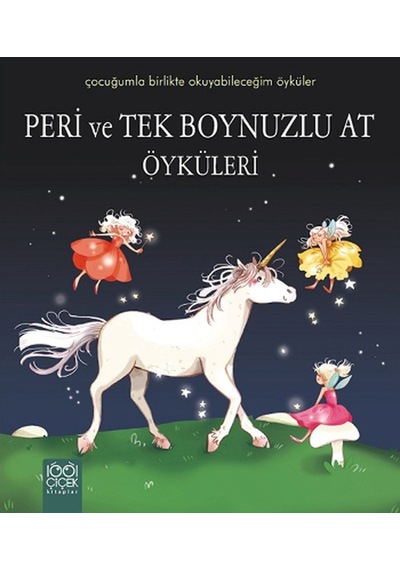 Peri ve Tek Boynuzlu At Öyküleri - Sophie De Mullenheim - 1001 Çiçek