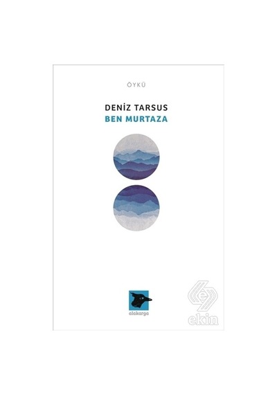 Ben Murtaza - Deniz Tarsus - Alakarga
